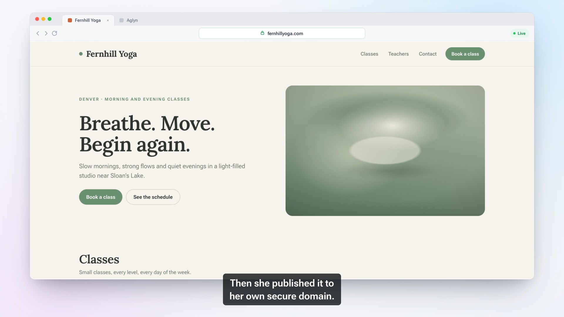 The Fernhill Yoga website live on its own domain, fernhillyoga.com, with a Book a class button and the caption "Then she published it to her own secure domain."